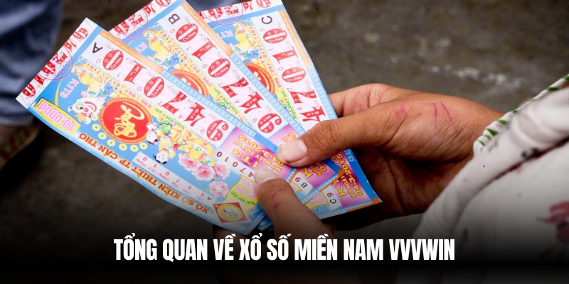 Cách Chơi Xổ Số Miền Nam VVVwin Dễ Trúng, Hiệu Quả Cao 2 Hình thức xổ số Miền Nam phổ biến
